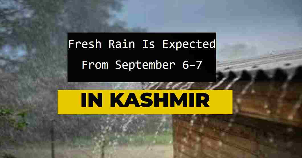 In J&K, fresh rain is Expected from September 6–7